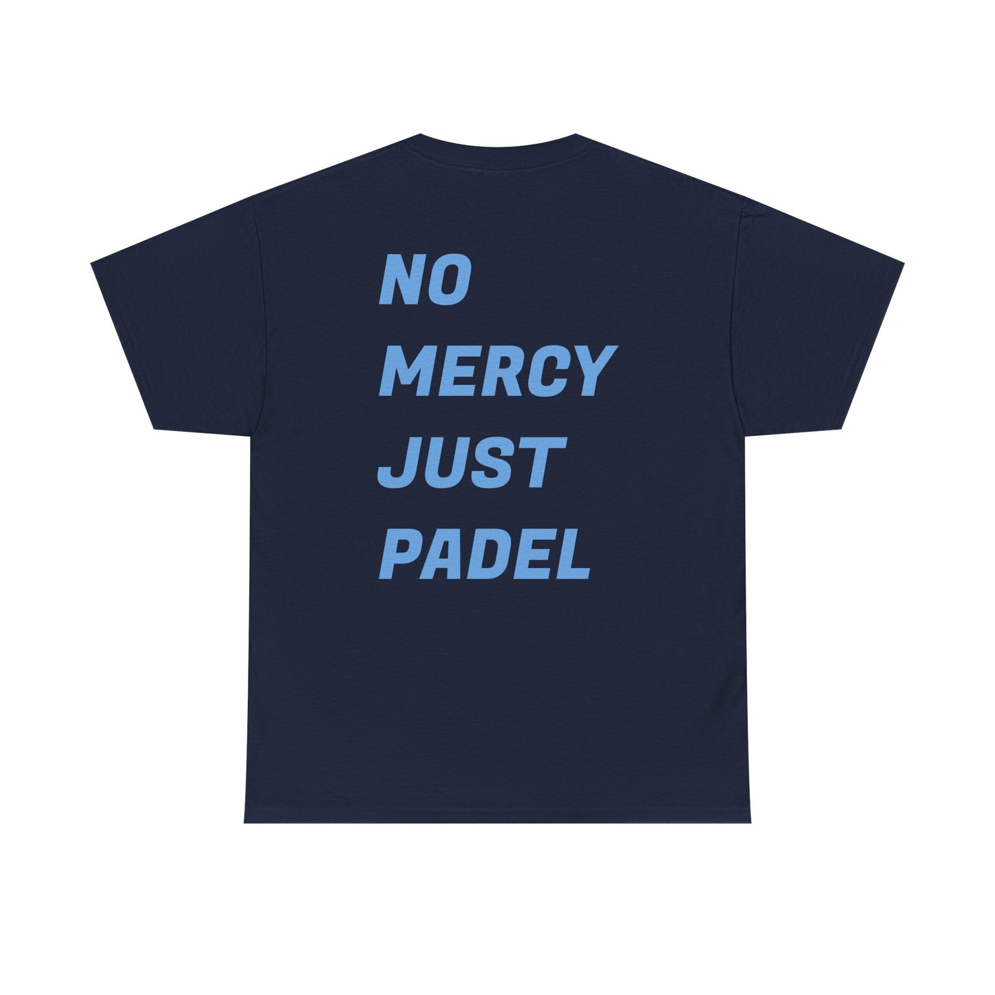 Casual Padelure. Tee - No mercy, just padel