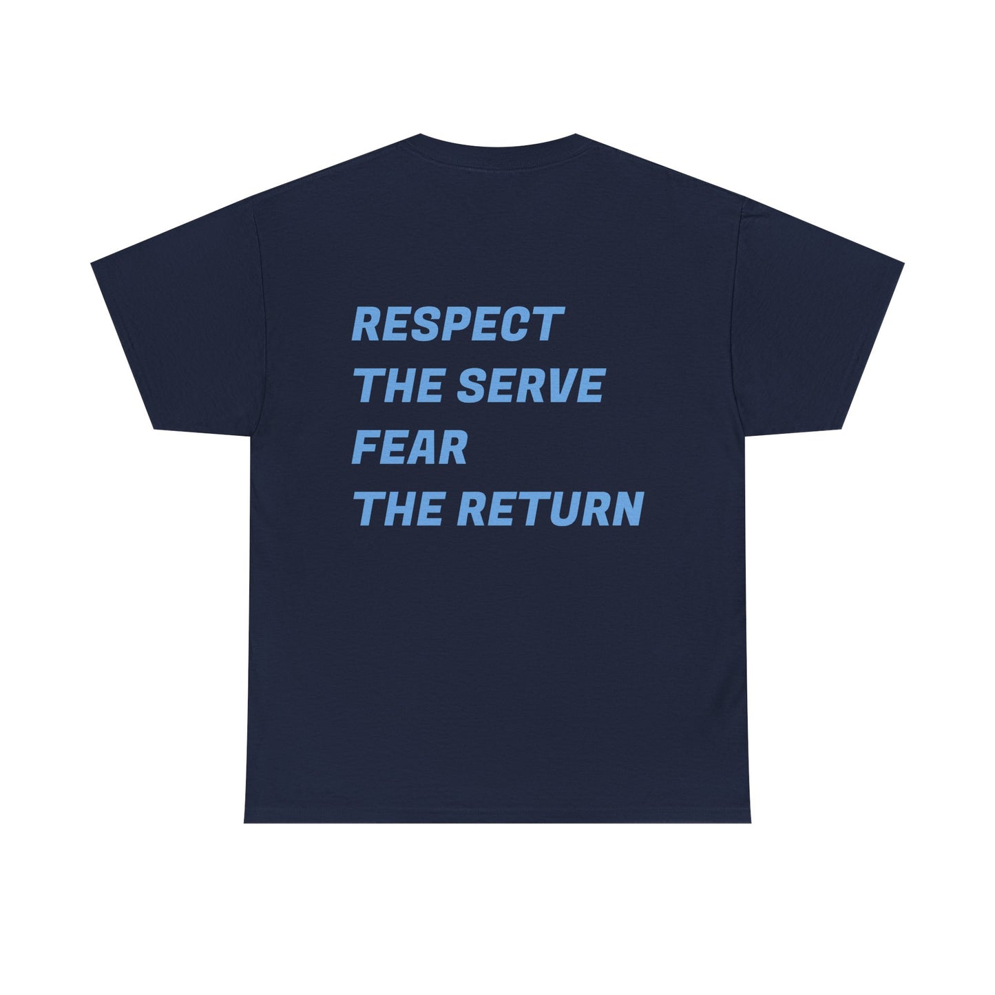 Casual Padelure. Tee - Respect the serve, fear the return