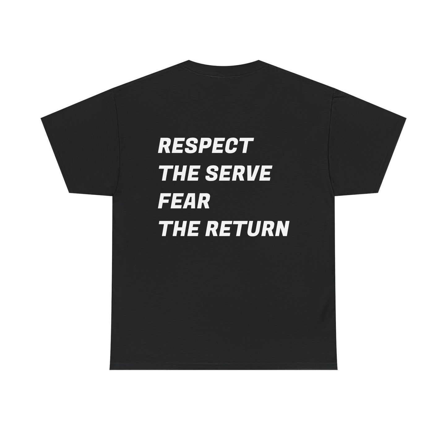 Casual Padelure. Tee - Respect the serve, fear the return