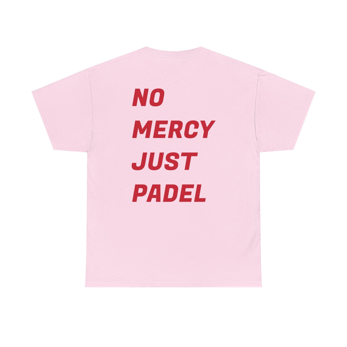 Casual Padelure. Tee - No mercy, just padel