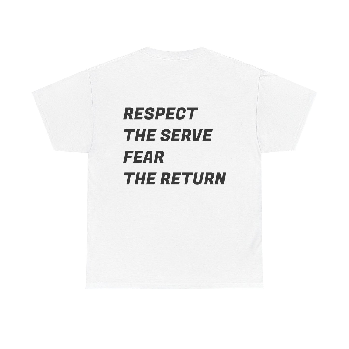 Casual Padelure. Tee - Respect the serve, fear the return
